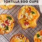 Tortilla Egg Cups - High protein snack or breakfast