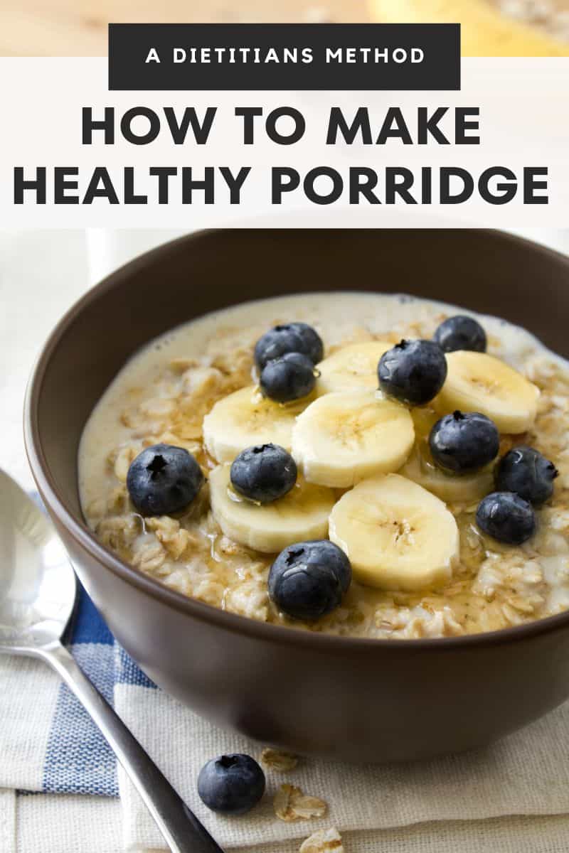 How To Make Healthy Porridge - Tips from a Dietitian — Maria Lucey ...